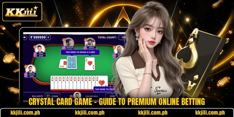 Crystal Card Game - Guide To Premium Online Betting
