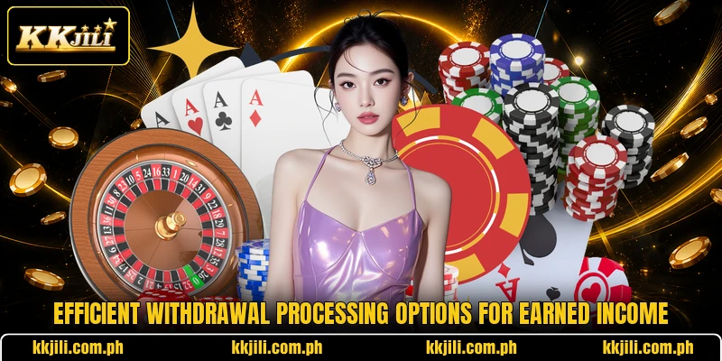 Efficient withdrawal processing options for earned income