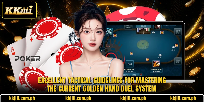 Excellent tactical guidelines for mastering the current Golden Hand Duel system