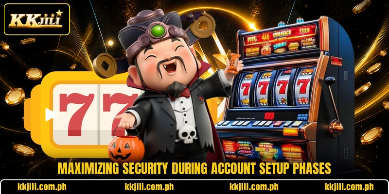 Maximizing security during account setup phases