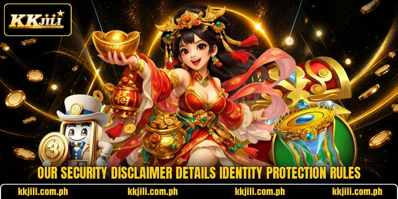 Our security disclaimer details identity protection rules Our security disclaimer details identity protection rules