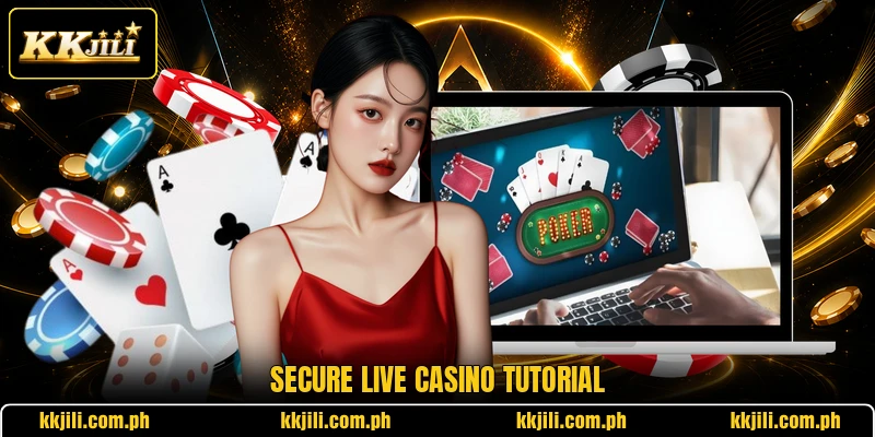 Secure live casino tutorial