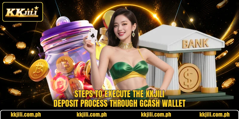 Steps to execute the KKJili deposit process through gcash wallet