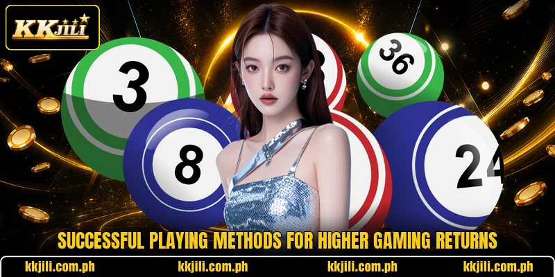 Successful playing methods for higher gaming returns