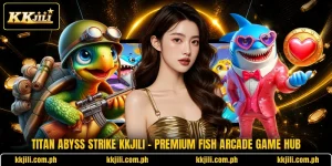 Titan Abyss Strike KKJili - Premium Fish Arcade Game Hub