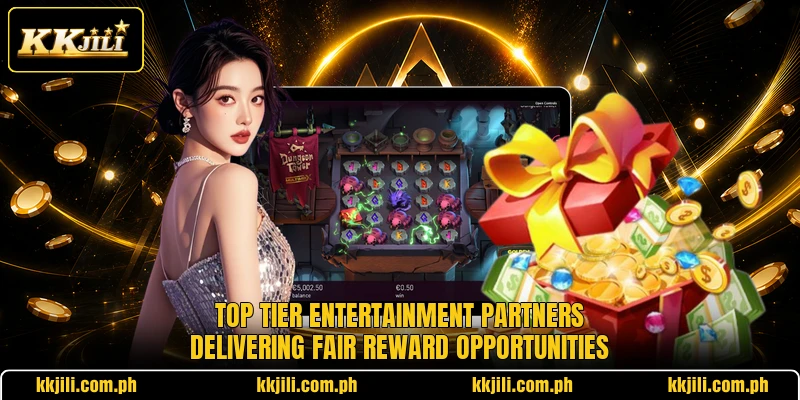 Top tier entertainment partners delivering fair reward opportunities