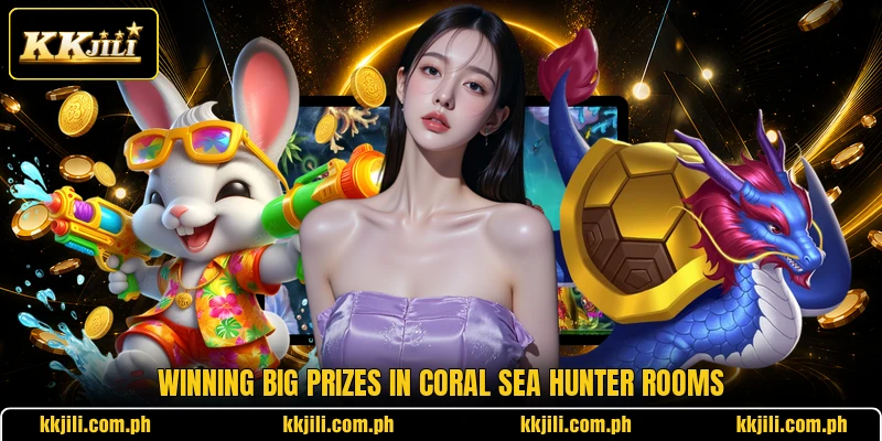 Winning big prizes in Coral Sea Hunter rooms